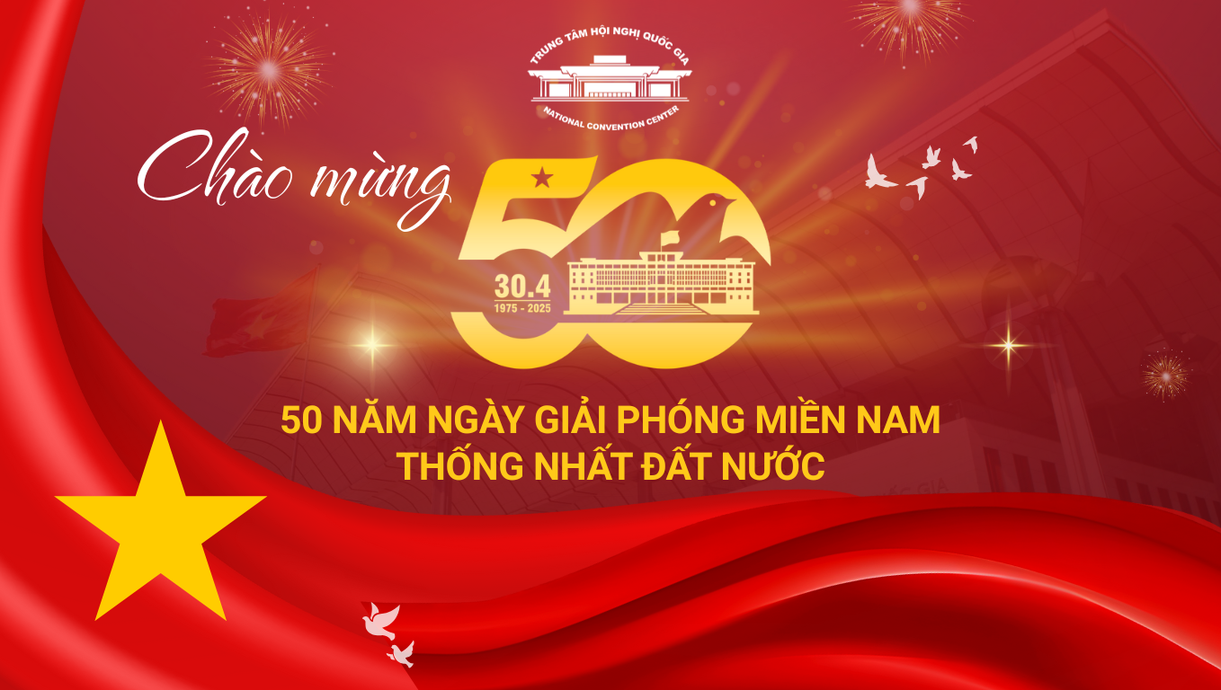NHIỆT LIỆT CHÀO MỪNG KỶ NIỆM 50 NĂM NGÀY GIẢI PHÓNG MIỀN NAM, THỐNG NHẤT ĐẤT NƯỚC (30/04/1975 - 30/04/2025)