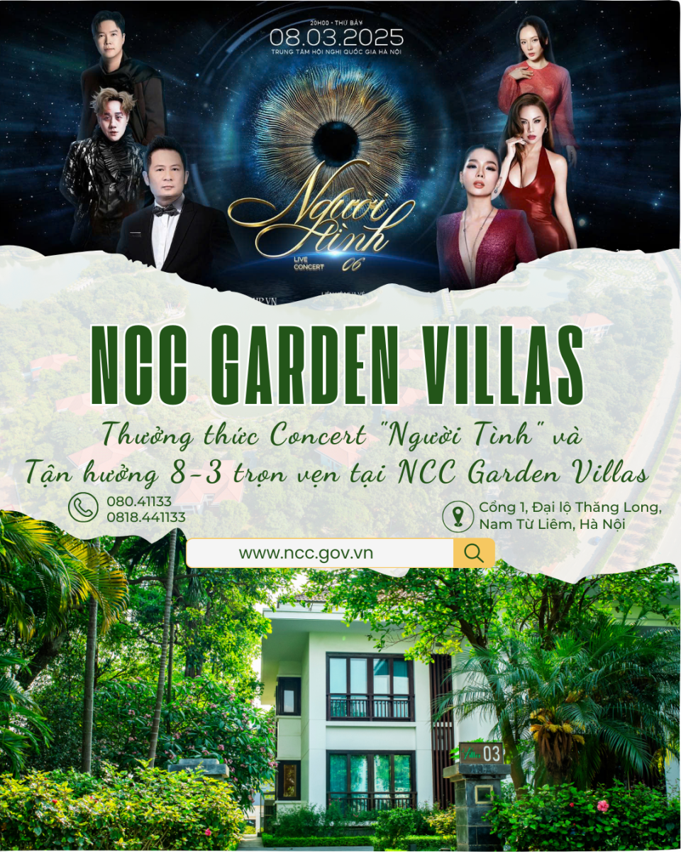 Thưởng thức Concert "Người tình" và Tận hưởng 8-3 trọn vẹn tại NCC Garden Villas