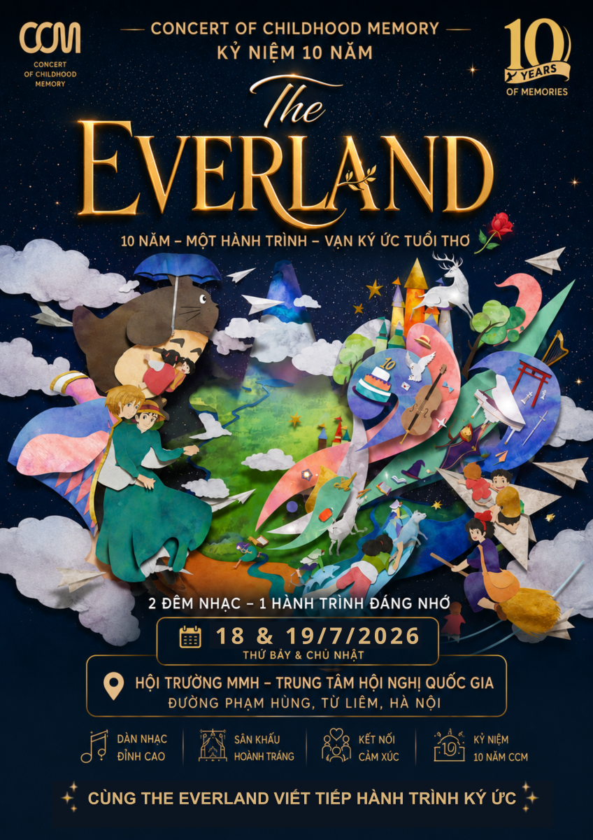 Concert of Childhood Memory kỷ niệm 10 năm – THE EVERLAND